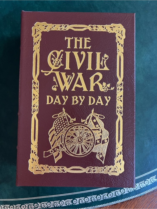 The Easton Press Other - NWOT Hardcover Leather Book The Civil War Day by Day: An Almanac 1861-1865